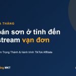 Đàm Trọng Thành — từ ông chủ đại lý sơn ở Phú Thọ đến người dạy livestream TikTok affiliate