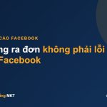 Không ra đơn không phải lỗi của Facebook — điểm nghẽn quảng cáo