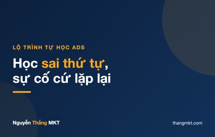 Lộ trình tự học Facebook Ads cho người mới theo 5 tầng từ tư duy đấu giá đến xử lý sự cố