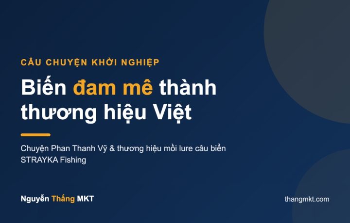 Phan Thanh Vỹ và thương hiệu mồi lure câu biển STRAYKA Fishing — biến đam mê thành thương hiệu Việt