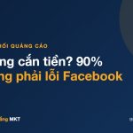 Chẩn đoán quảng cáo Facebook không cắn tiền không phân phối theo 6 nguyên nhân gốc cho chủ shop