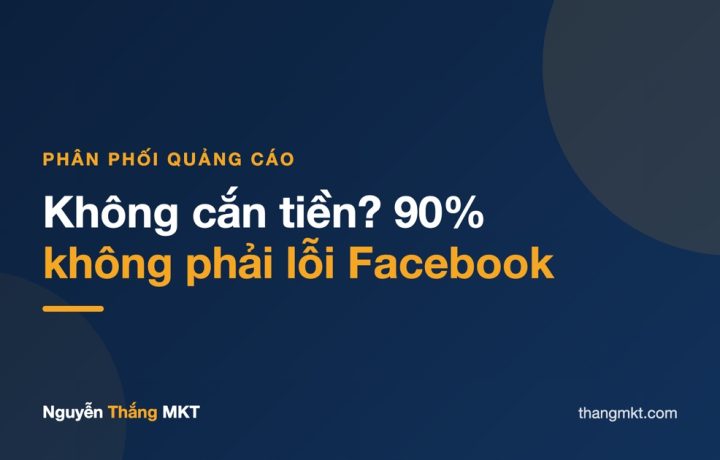 Chẩn đoán quảng cáo Facebook không cắn tiền không phân phối theo 6 nguyên nhân gốc cho chủ shop