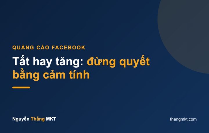 Tắt hay tăng: đừng quyết bằng cảm tính — tăng ngân sách quảng cáo