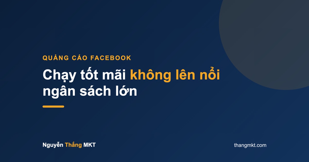 Chạy tốt mãi không lên nổi ngân sách lớn — trần scale quảng cáo